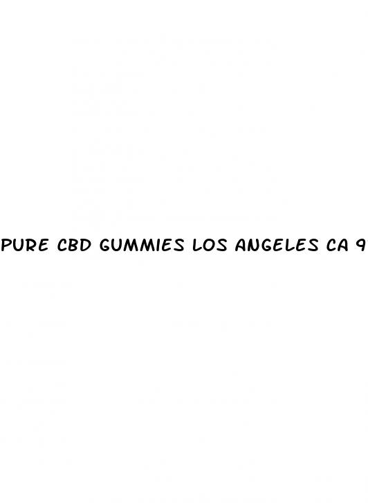 pure cbd gummies los angeles ca 91316