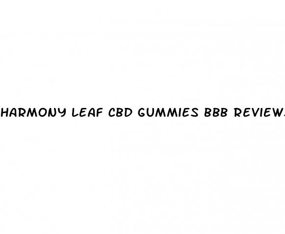 harmony leaf cbd gummies bbb reviews