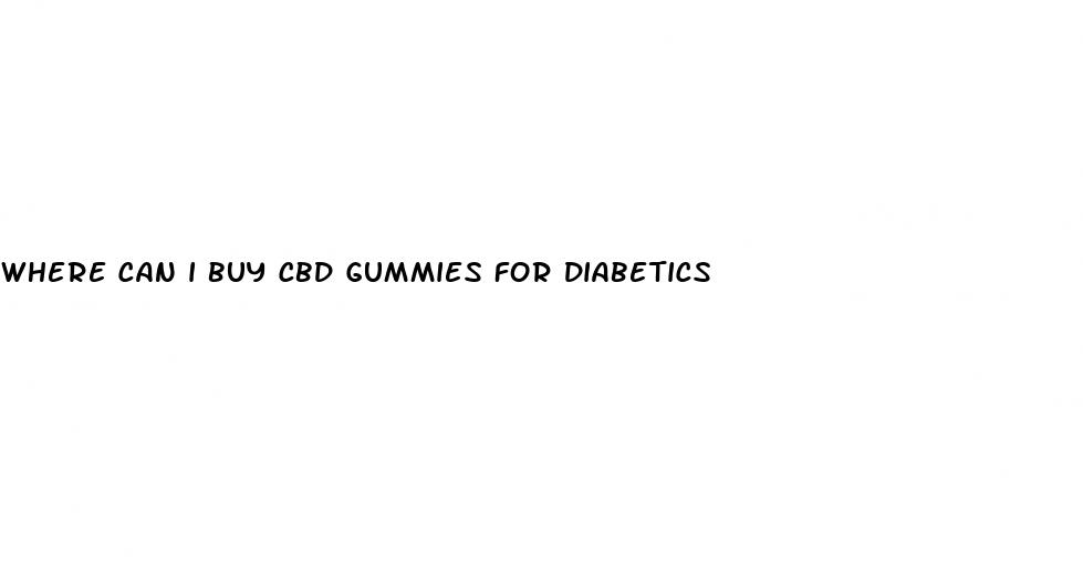 where can i buy cbd gummies for diabetics