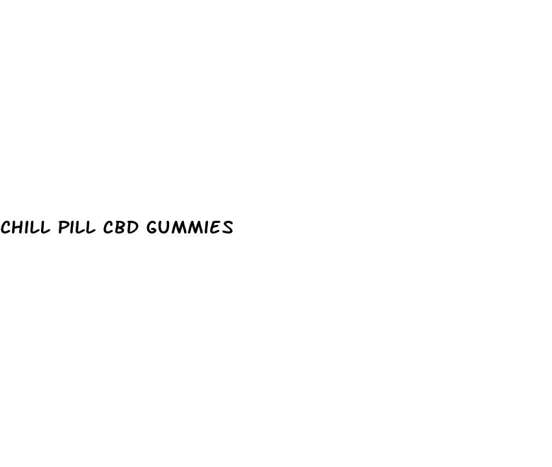 chill pill cbd gummies