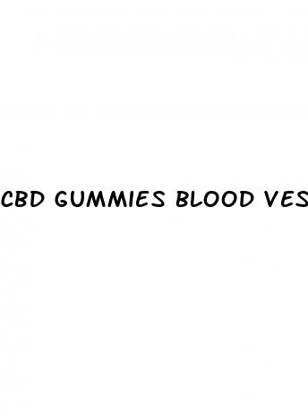 cbd gummies blood vessels