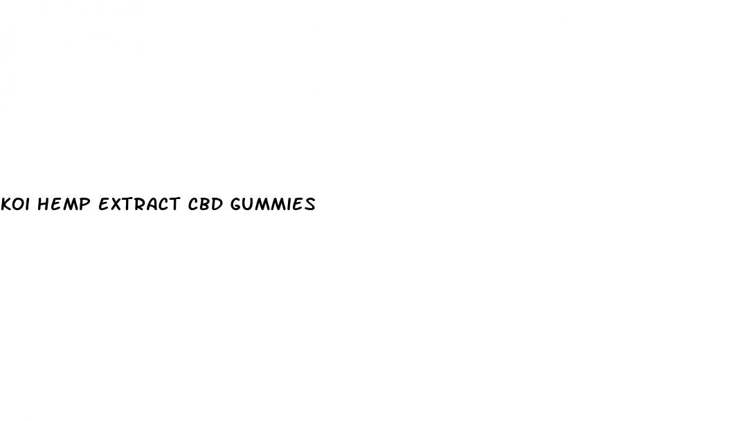 koi hemp extract cbd gummies