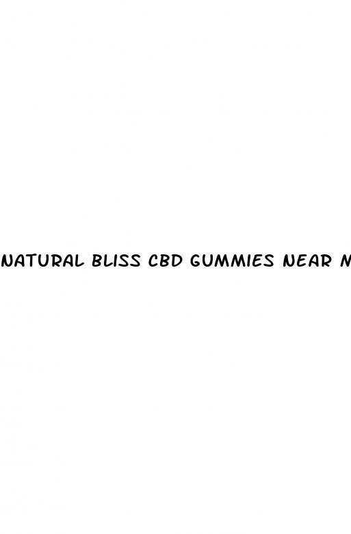 natural bliss cbd gummies near me