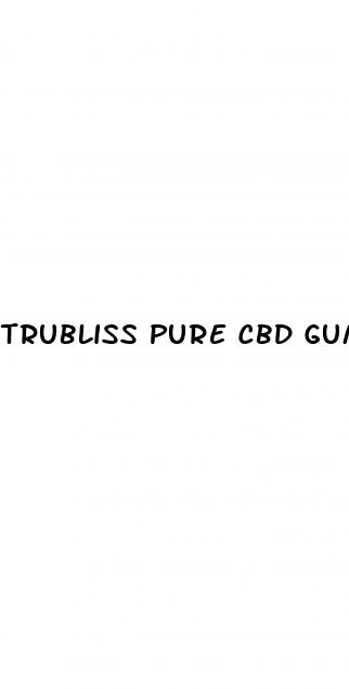 trubliss pure cbd gummies