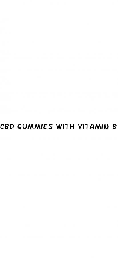 cbd gummies with vitamin b