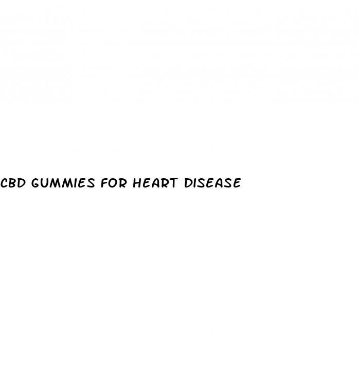 cbd gummies for heart disease