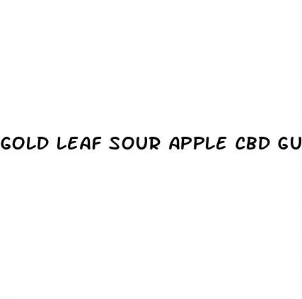 gold leaf sour apple cbd gummies strain