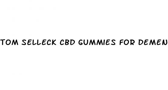 tom selleck cbd gummies for dementia