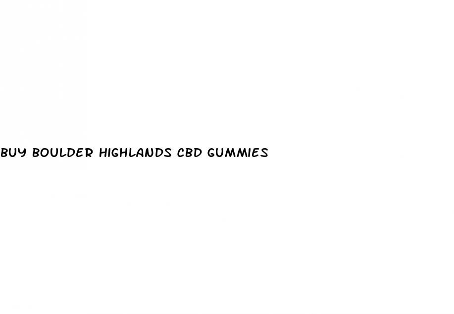 buy boulder highlands cbd gummies