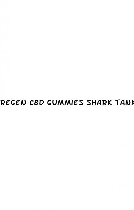 regen cbd gummies shark tank episode