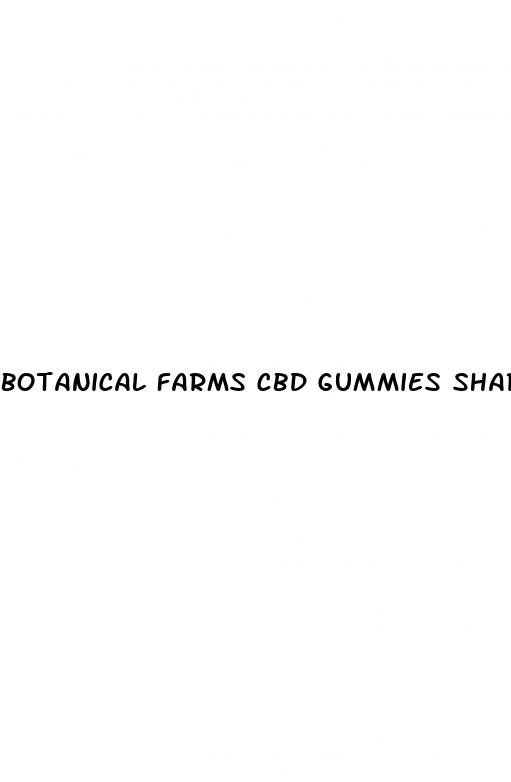 botanical farms cbd gummies shark tank update