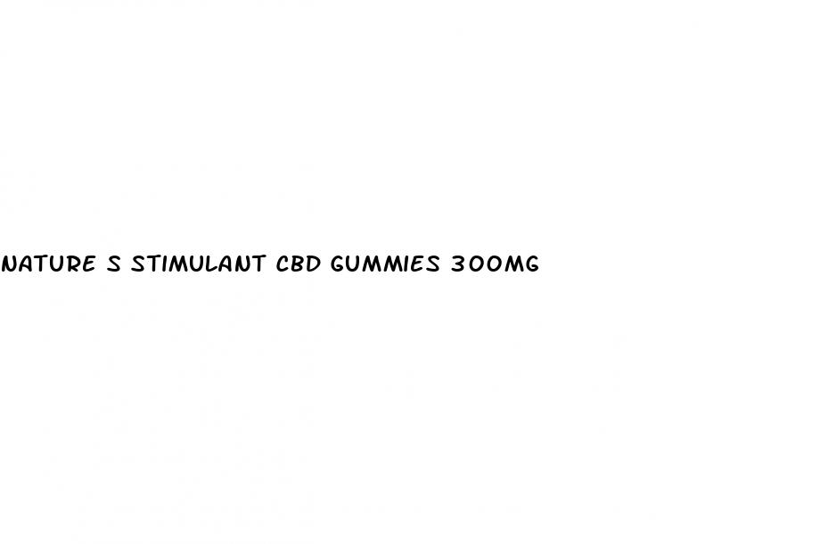 nature s stimulant cbd gummies 300mg