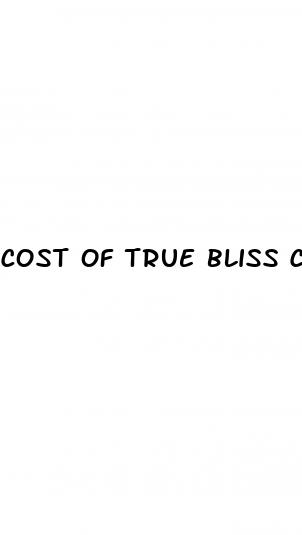 cost of true bliss cbd gummies