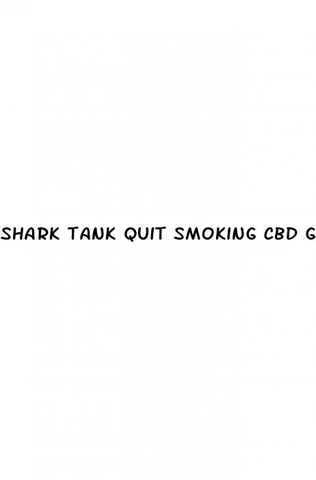 shark tank quit smoking cbd gummies