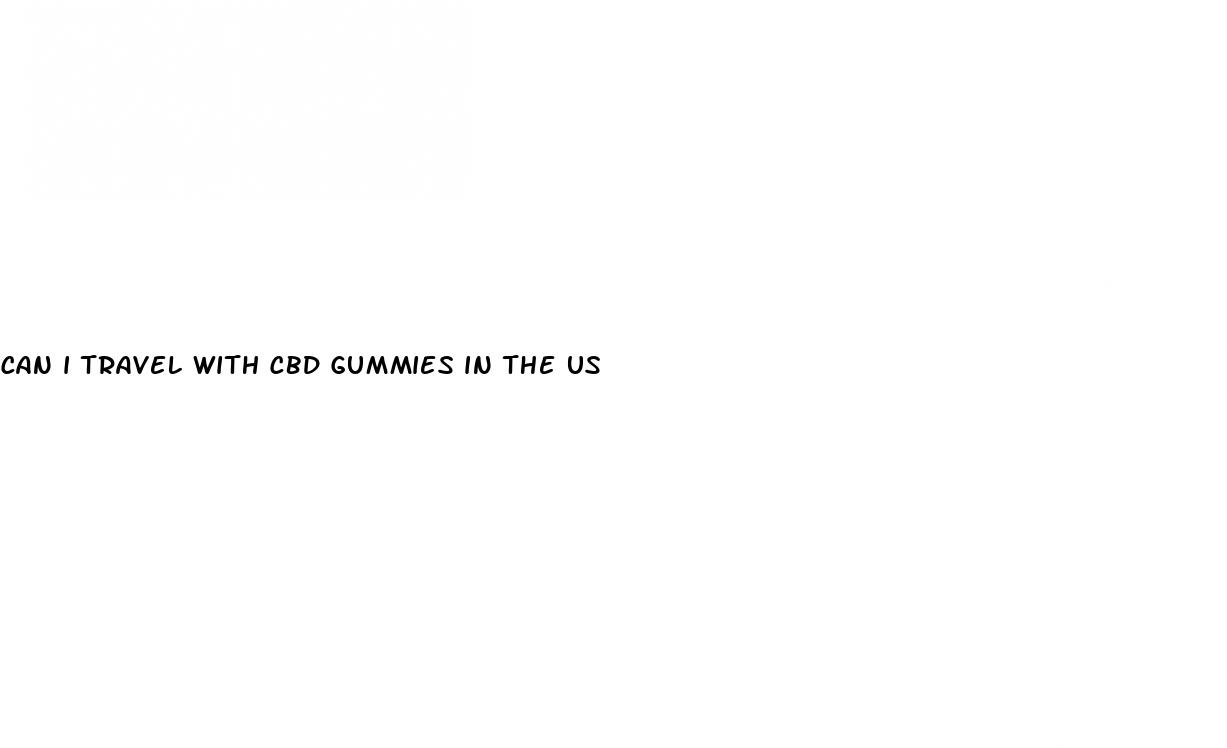 can i travel with cbd gummies in the us