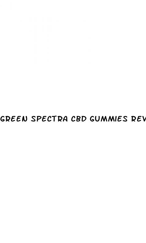 green spectra cbd gummies review