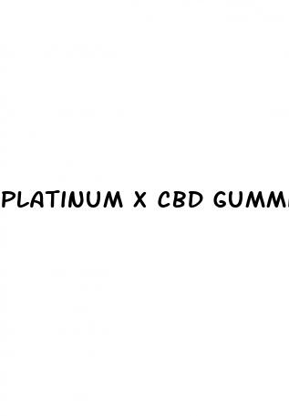 platinum x cbd gummies 500mg reviews