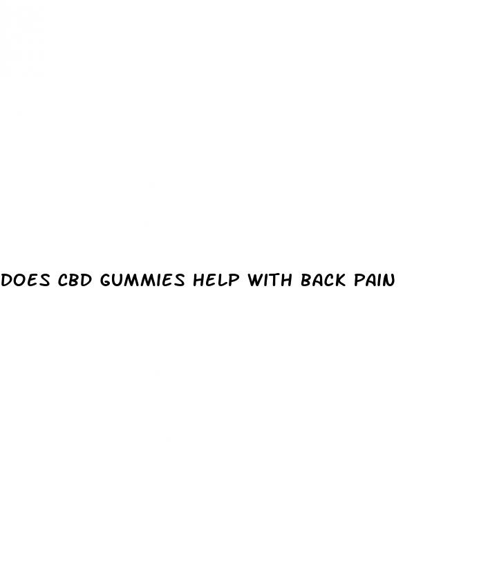 does cbd gummies help with back pain