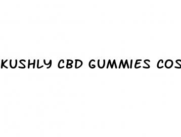 kushly cbd gummies cost