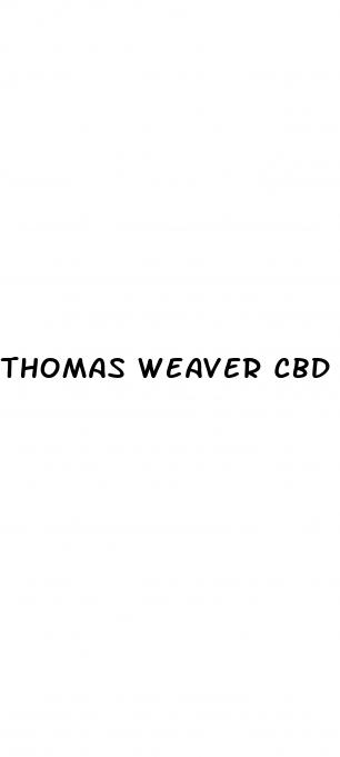 thomas weaver cbd gummies