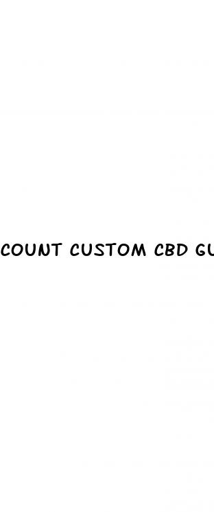 count custom cbd gummies