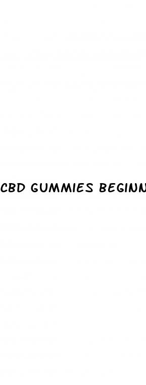 cbd gummies beginner