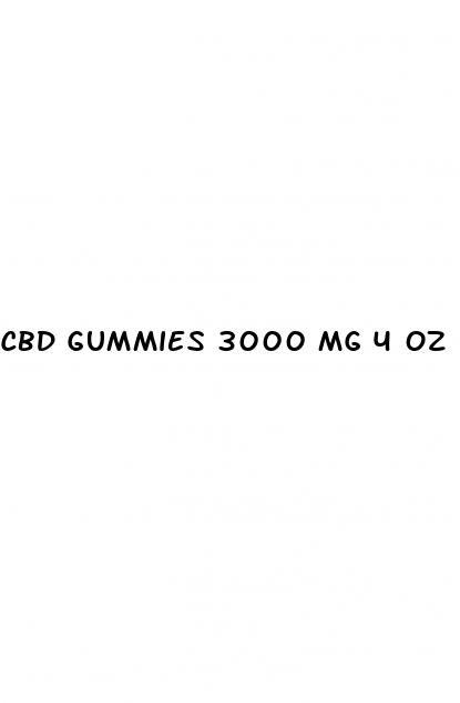 cbd gummies 3000 mg 4 oz