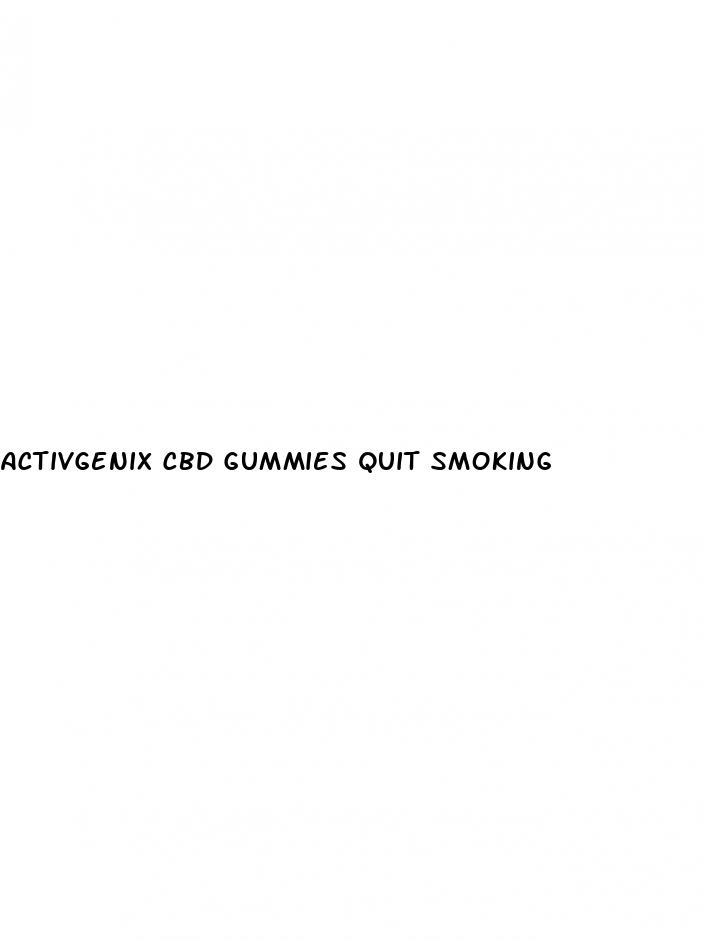 activgenix cbd gummies quit smoking