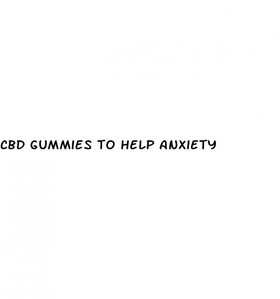 cbd gummies to help anxiety