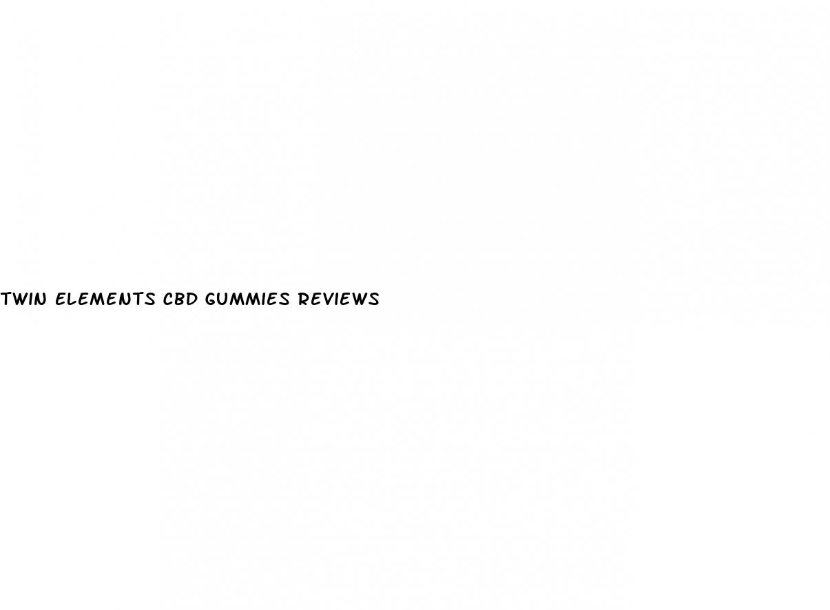 twin elements cbd gummies reviews