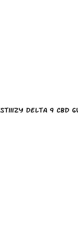 stiiizy delta 9 cbd gummies