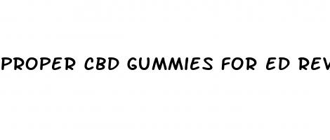 proper cbd gummies for ed reviews