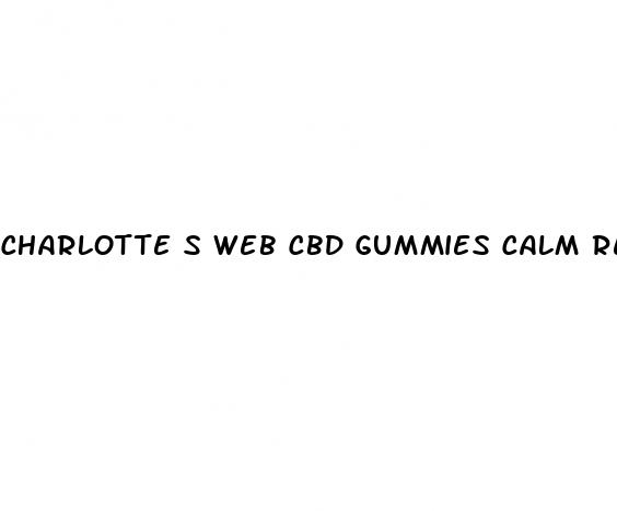 charlotte s web cbd gummies calm review