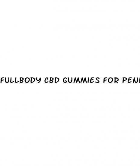 fullbody cbd gummies for penis enlargement