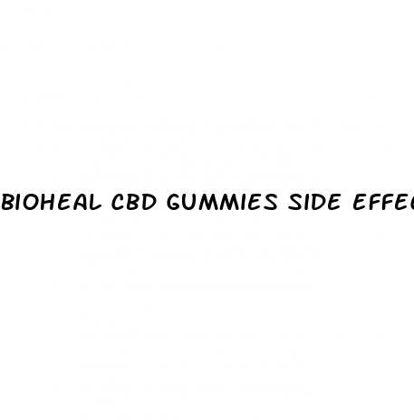 bioheal cbd gummies side effects