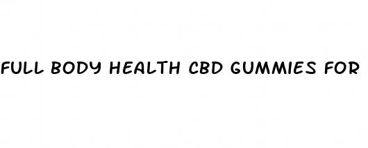 full body health cbd gummies for erectile dysfunction