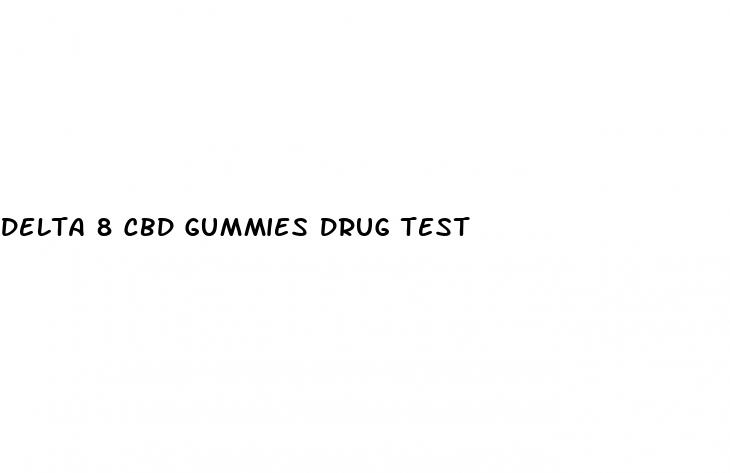 delta 8 cbd gummies drug test