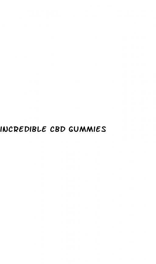 incredible cbd gummies