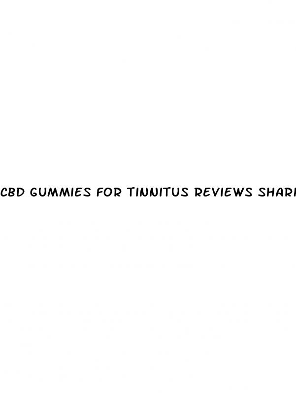 cbd gummies for tinnitus reviews shark tank