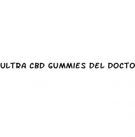 ultra cbd gummies del doctor juan