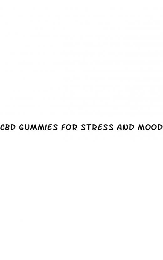 cbd gummies for stress and mood