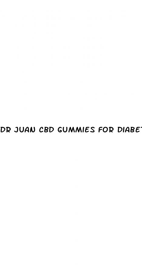 dr juan cbd gummies for diabetes