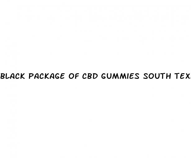 black package of cbd gummies south texas