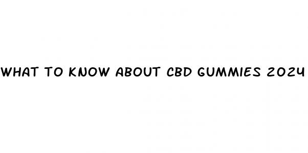 what to know about cbd gummies 2024 pdf