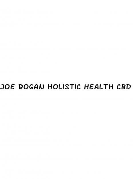 joe rogan holistic health cbd gummies