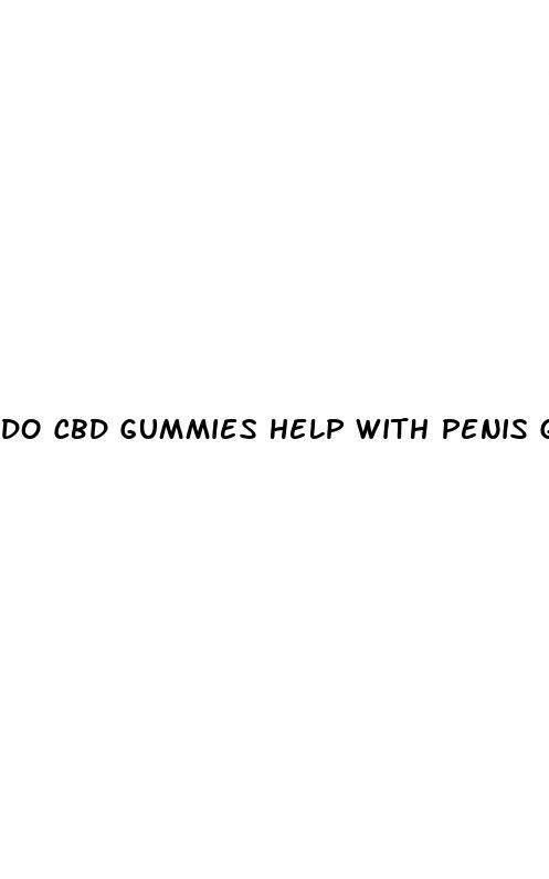 do cbd gummies help with penis growth