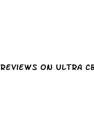 reviews on ultra cbd gummies