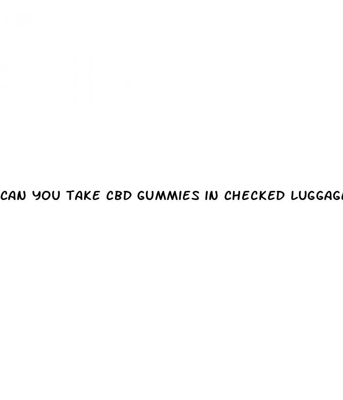 can you take cbd gummies in checked luggage