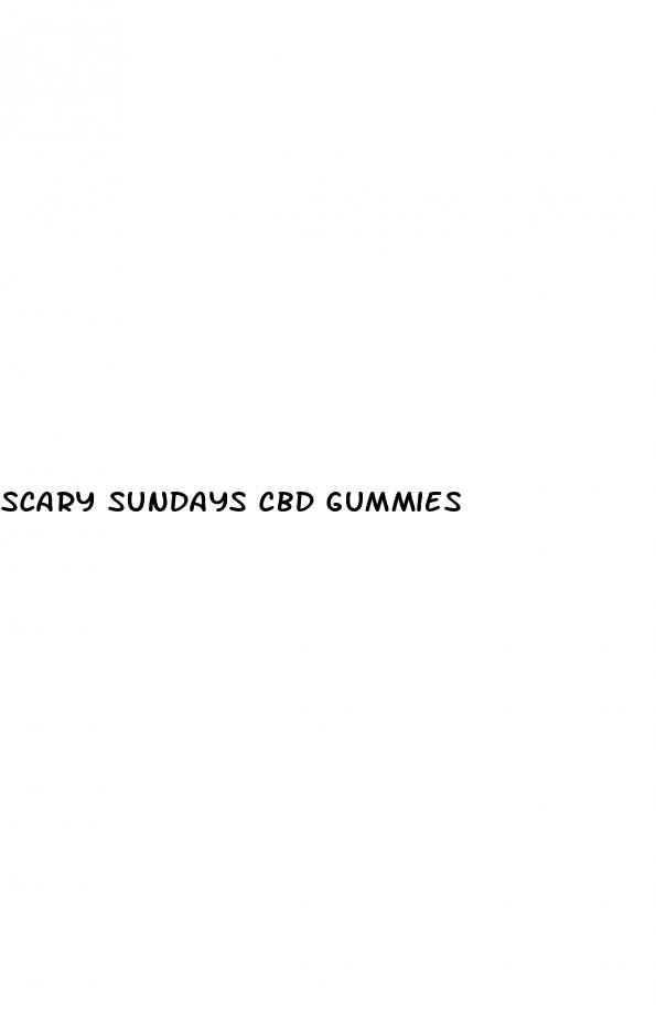 scary sundays cbd gummies