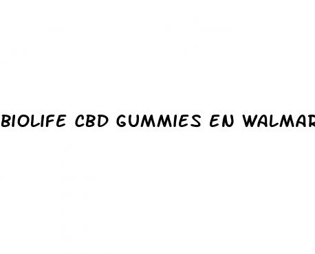 biolife cbd gummies en walmart